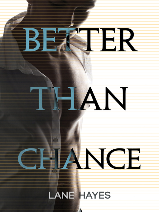 Title details for Better Than Chance by Lane Hayes - Available